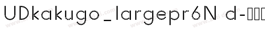 UDkakugo_largepr6N d字体转换
